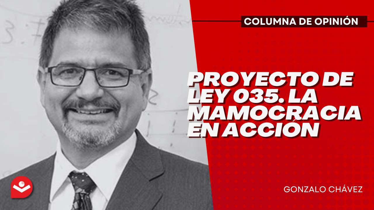 Proyecto de Ley 035. La mamocracia en acción