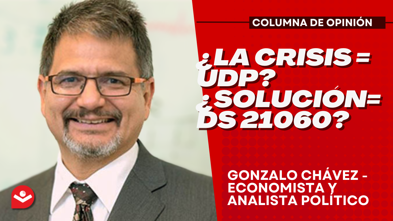 ¿La crisis = UDP? ¿Solución=DS 21060?