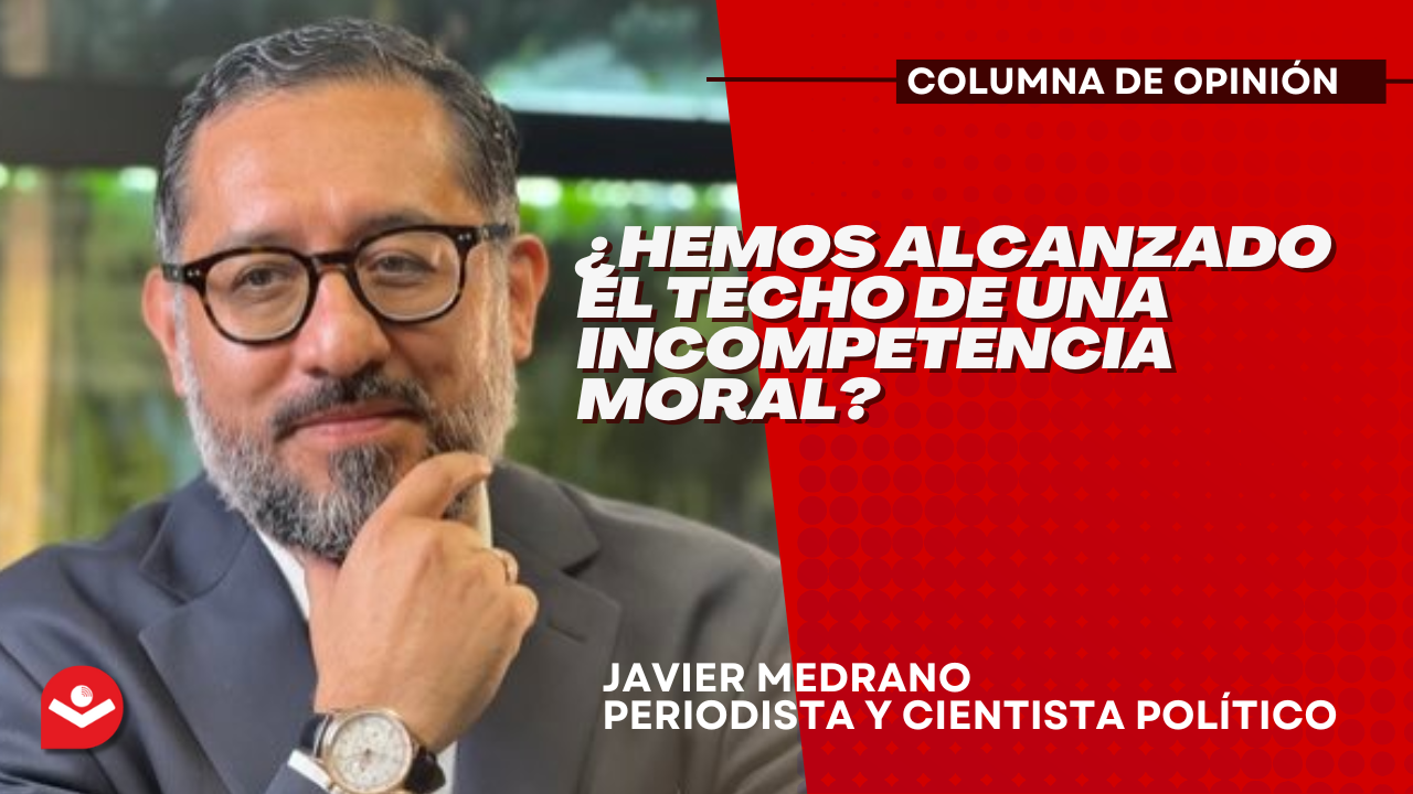 ¿Hemos alcanzado el techo de una incompetencia moral?