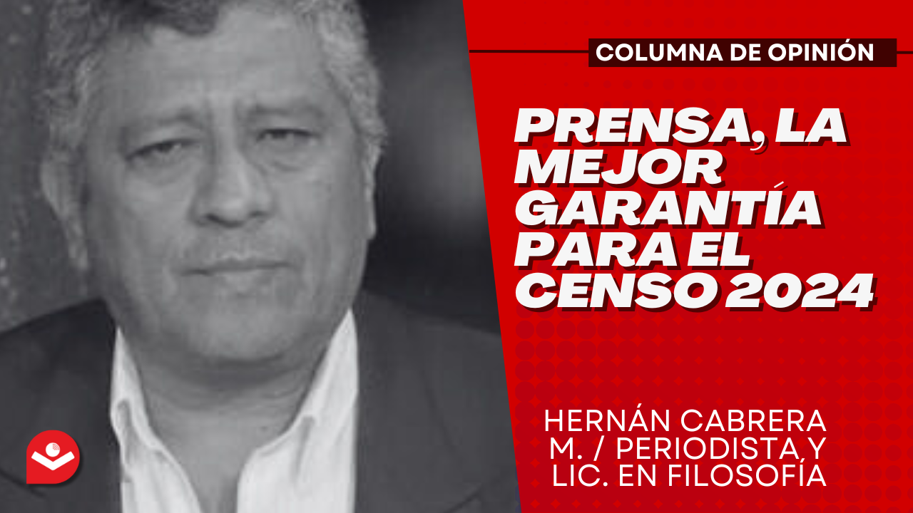 Prensa, la mejor garantía para el Censo 2024