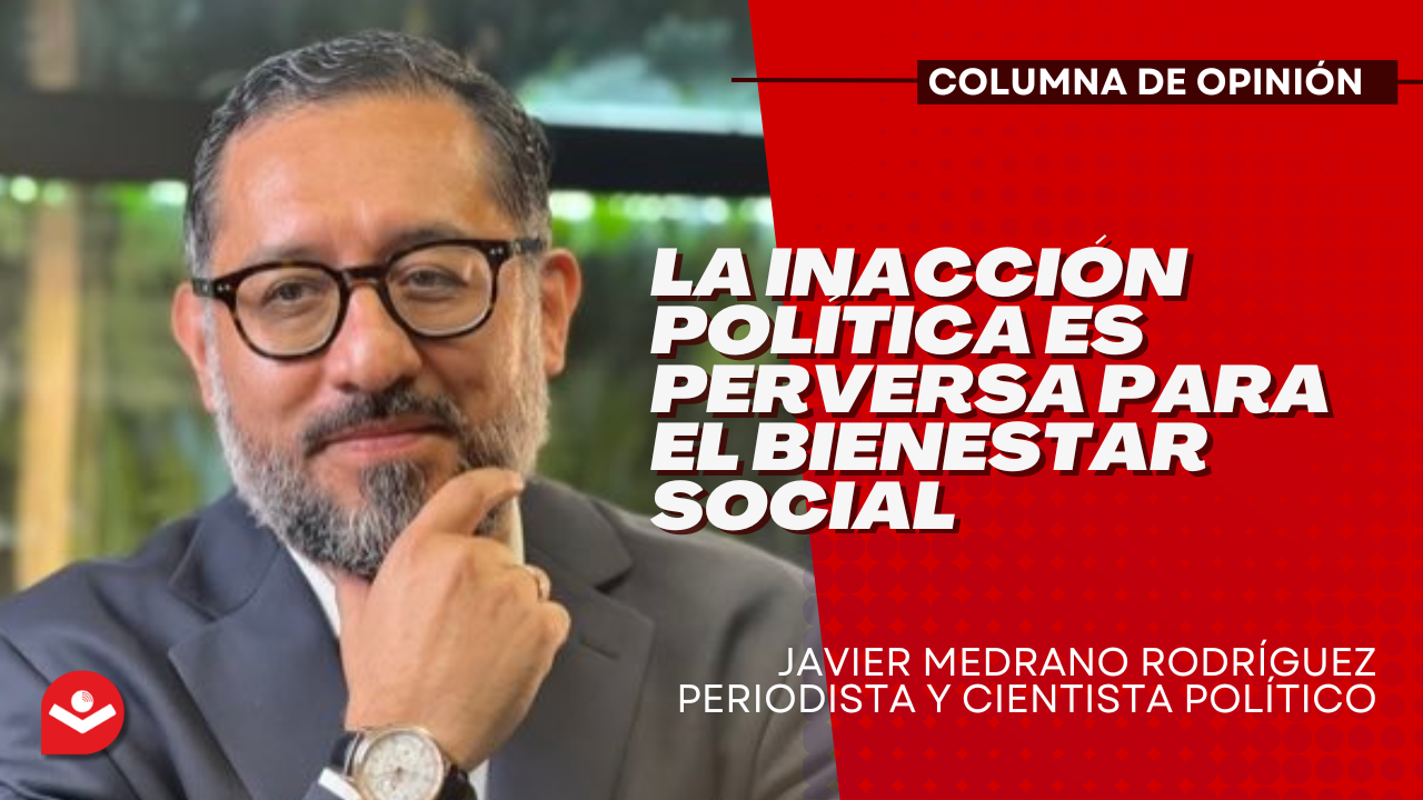 La inacción política es perversa para el bienestar social