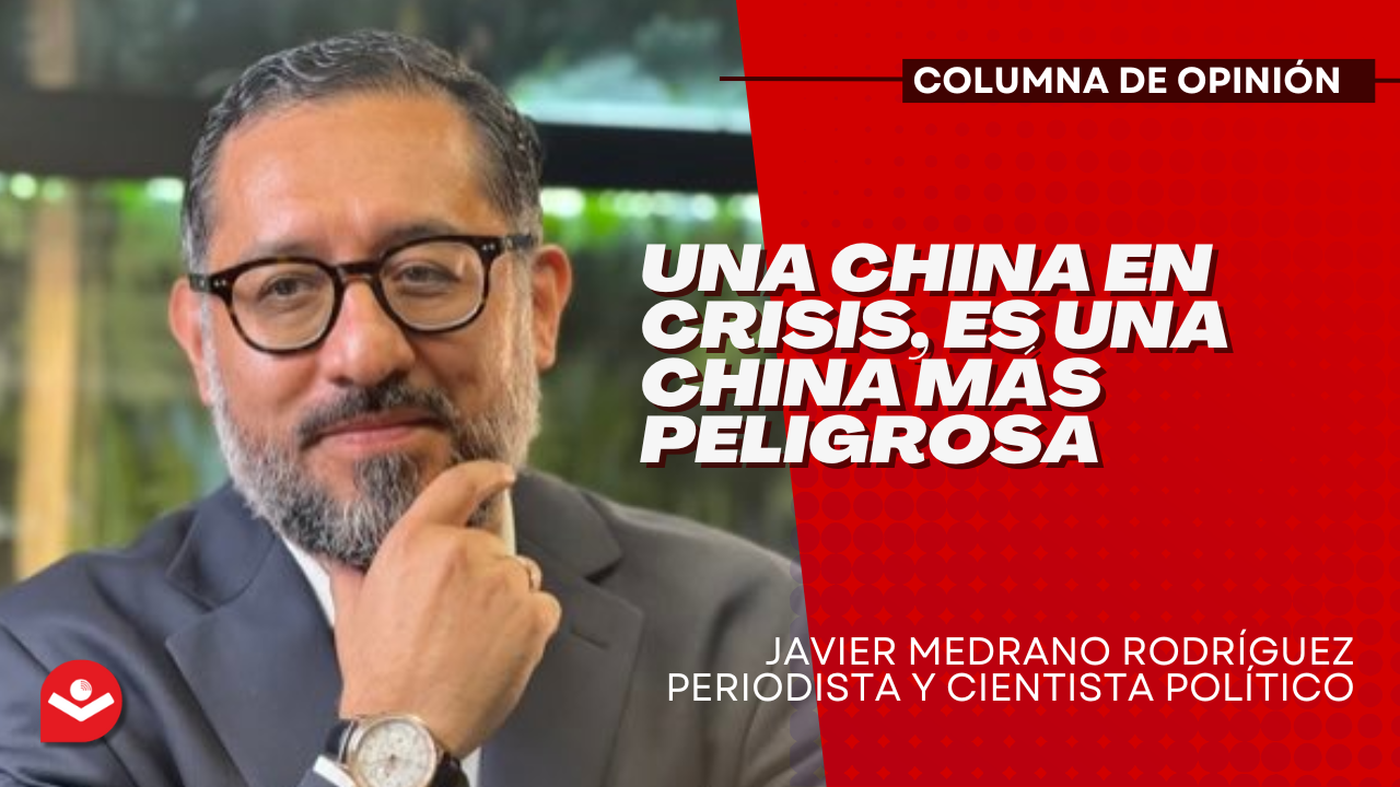 Una China en crisis, es una China más peligrosa