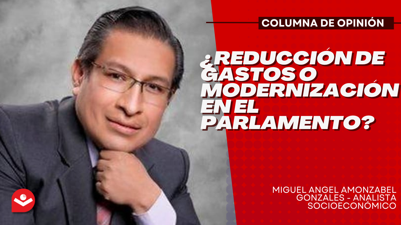 ¿Reducción de Gastos o modernización en el Parlamento?