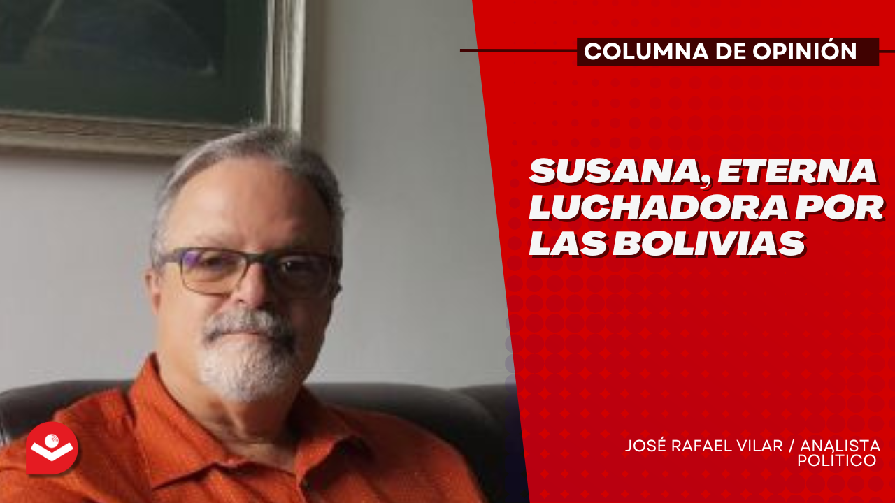 Susana, eterna luchadora por Las Bolivias