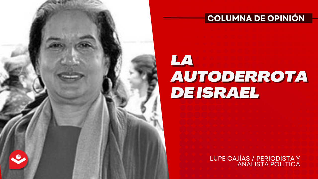 La autoderrota de Israel