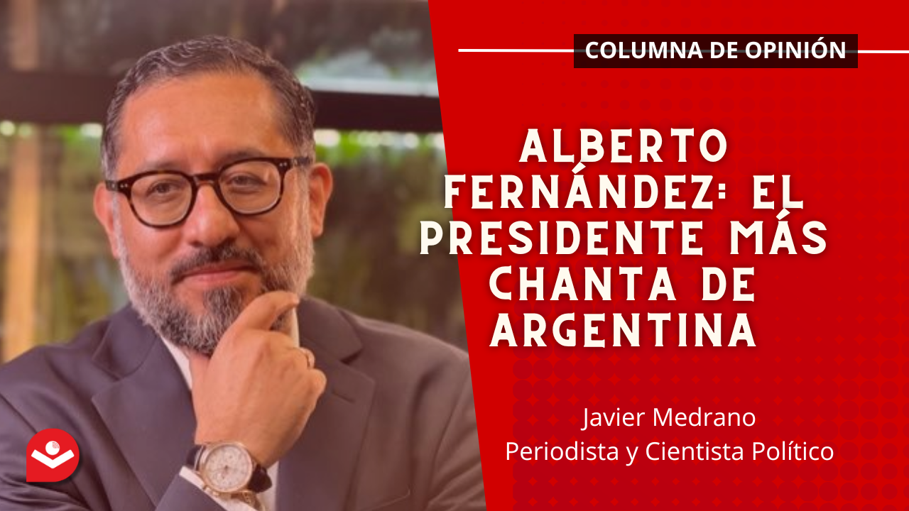 Alberto Fernández: el presidente más chanta de Argentina