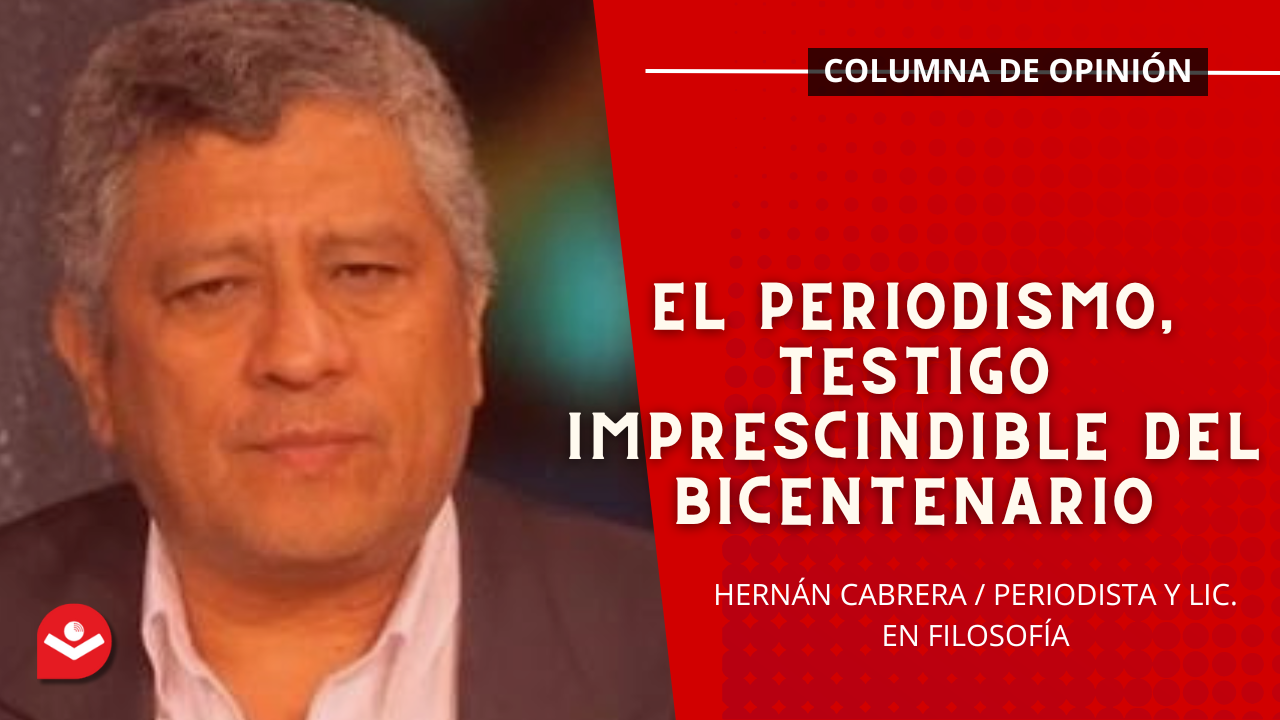 El periodismo, testigo imprescindible del Bicentenario