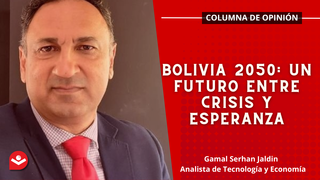 Bolivia 2050: Un futuro entre crisis y esperanza