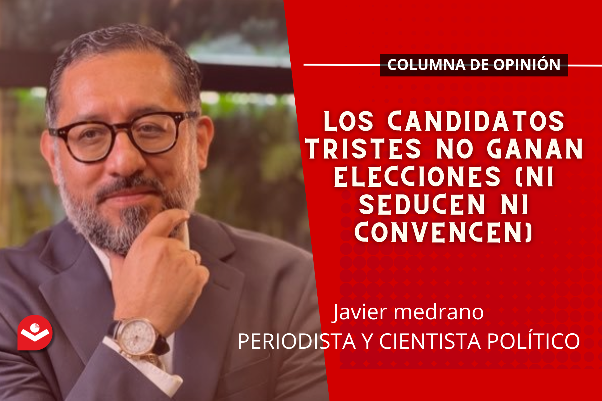 Los candidatos tristes no ganan elecciones (ni seducen ni convencen)