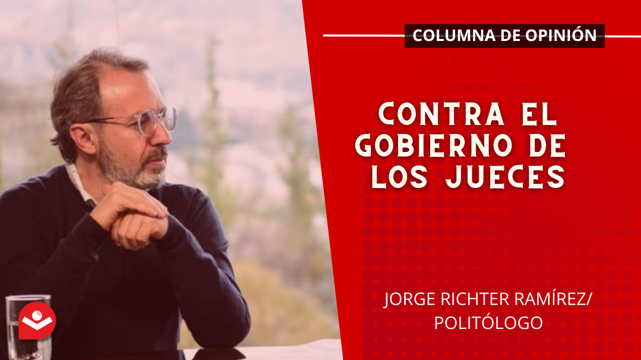 Contra el gobierno de los jueces