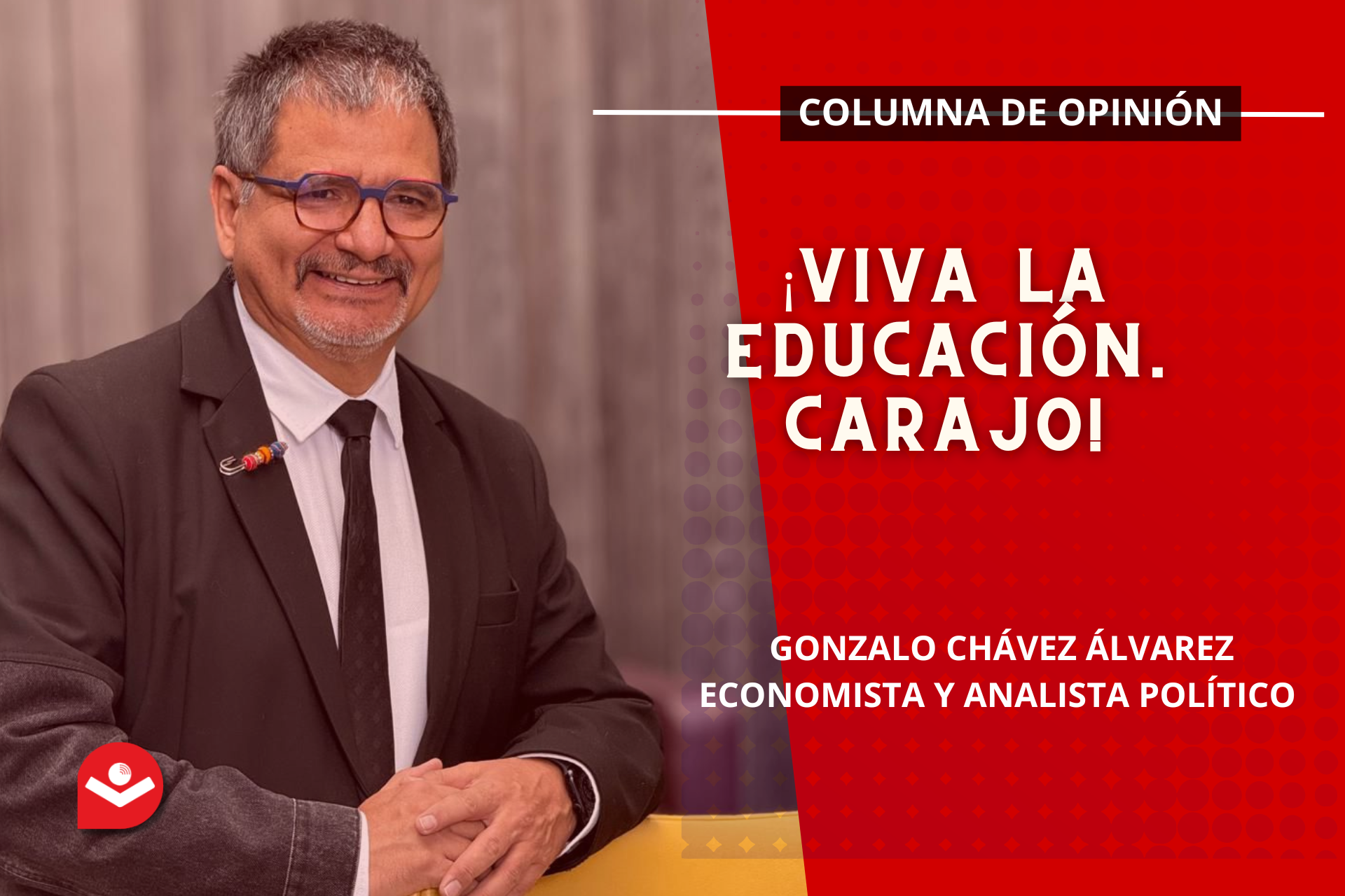 ¡Viva la educación. Carajo!