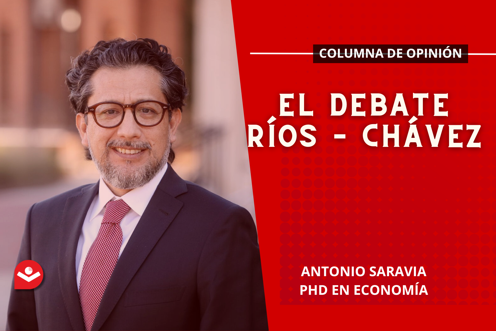 El debate Ríos – Chávez