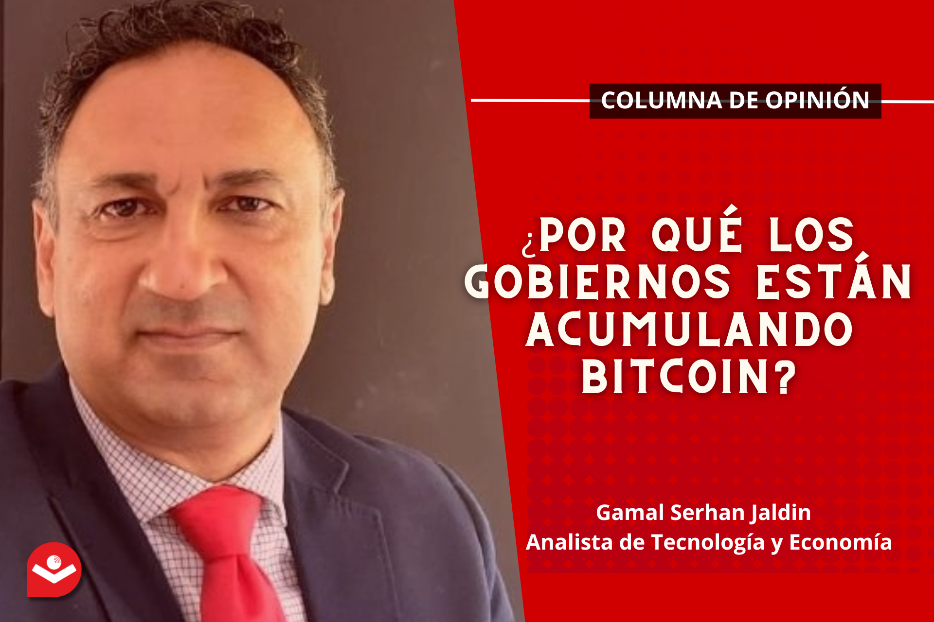 ¿Por qué los gobiernos están acumulando Bitcoin?