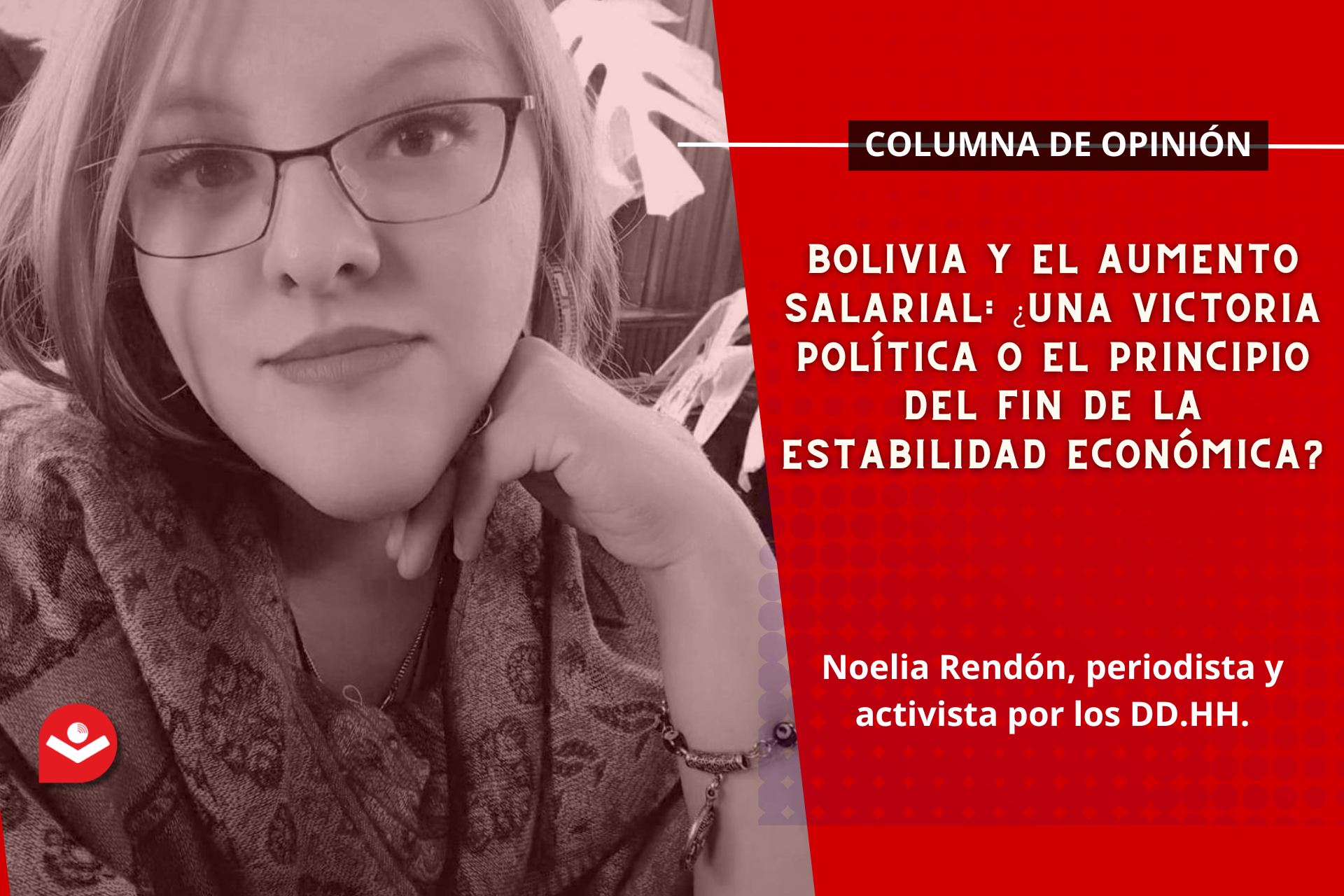 Bolivia y el aumento salarial: ¿Una victoria política o el principio del fin de la estabilidad económica?