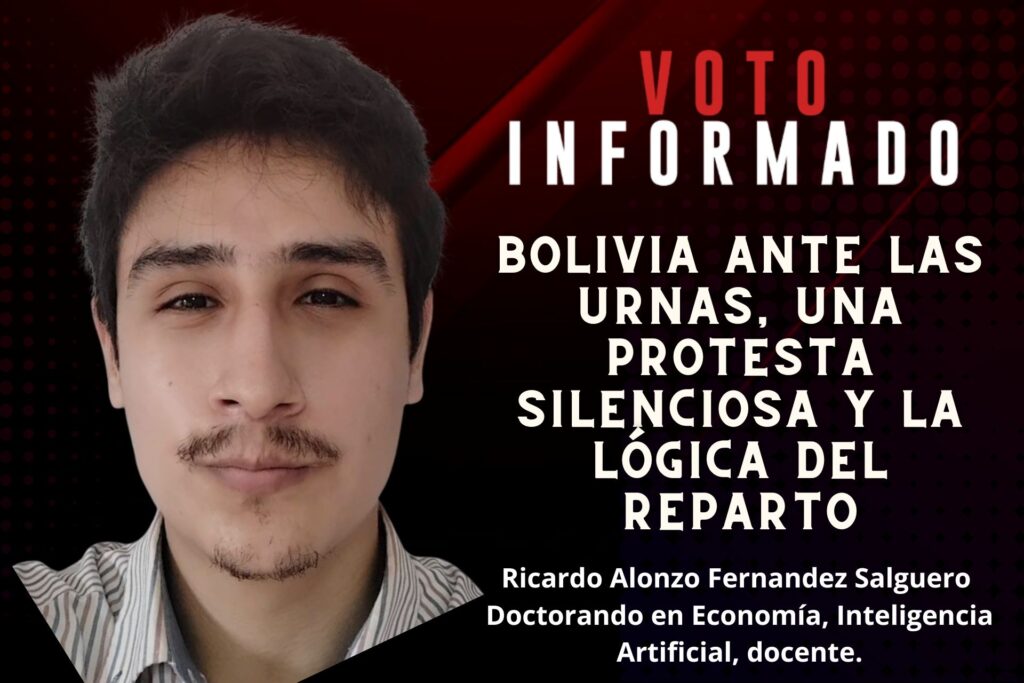 Bolivia ante las urnas, una protesta silenciosa y la lógica del reparto