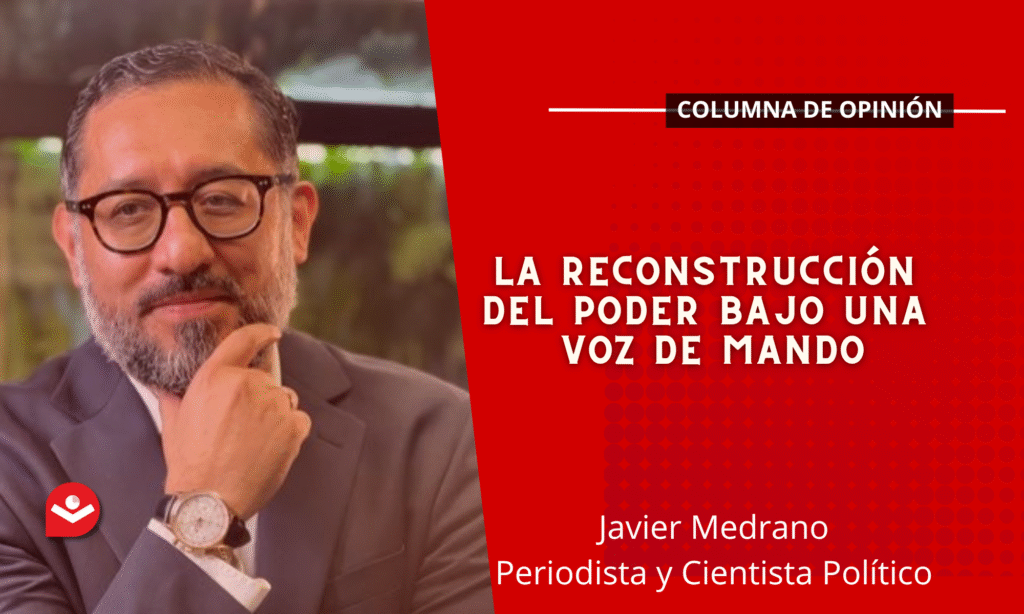La reconstrucción del poder bajo una voz de mando