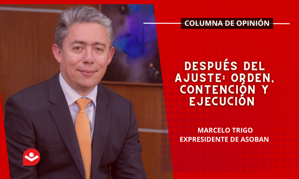 Después del ajuste: orden, contención y ejecución