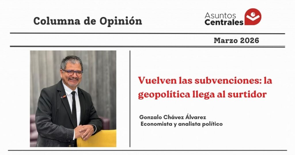 Vuelven las subvenciones: la geopolítica llega al surtidor