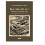 30 de junio: se presenta “Tan faltos de Aire”: el libro más completo sobre las tensas relaciones entre Bolivia y EU