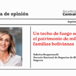 Un techo de fuego sobre el patrimonio de miles de familias bolivianas
